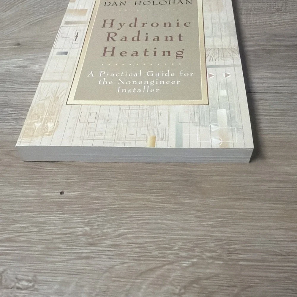 Hydronic Radiant‎ Heating Dan Holohan Practical Guide Installer Book Paperback